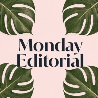 Monday Editorial